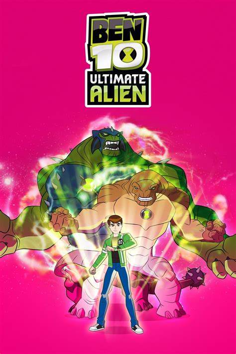Ben 10: Ultimate Alien (TV Series 2010–2012) .